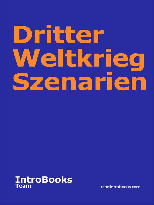 Title details for Dritter Weltkrieg Szenarien by IntroBooks Team - Available